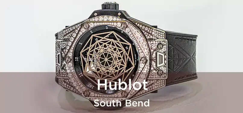 Hublot South Bend