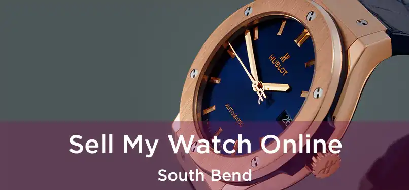 Sell My Watch Online South Bend