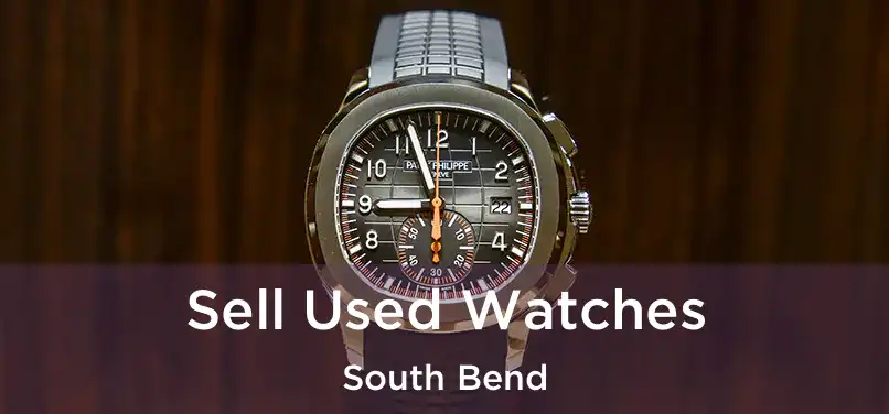 Sell Used Watches South Bend