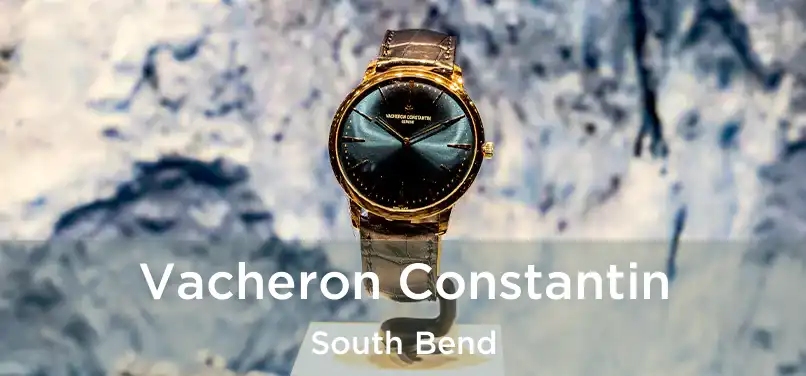 Vacheron Constantin South Bend