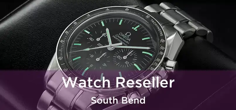 Watch Reseller South Bend